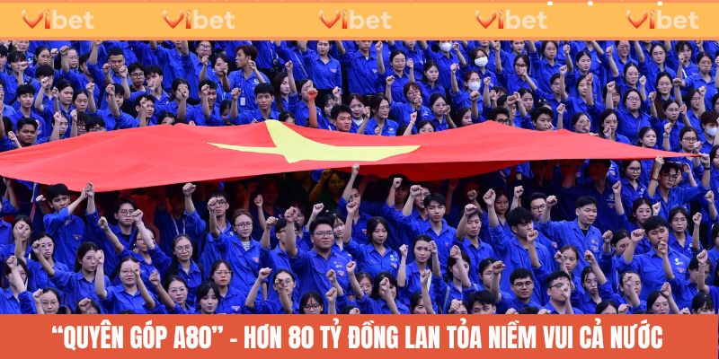 CEO Evelyn Nguyen Cùng Vibet Khởi Động “Quyên Góp A80” – Hơn 80 Tỷ Đồng Lan Tỏa Niềm Vui Cả Nước