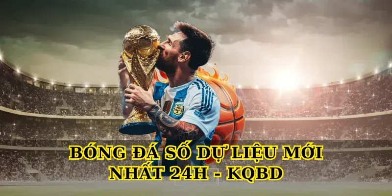 Kqbd – Cập Nhật Kết Quả Bóng Đá Nhanh Chóng và Chính Xác Nhất